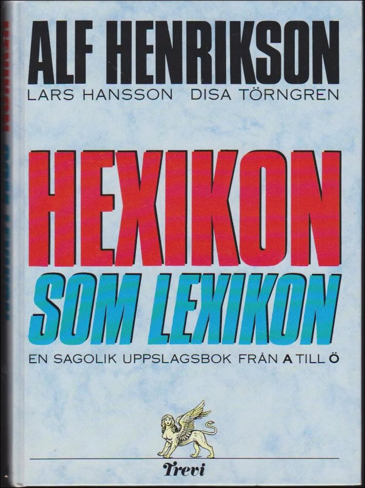 Henrikson, Alf ; Hansson, Lars ; Törngren, Disa : Hexikon som lexikon