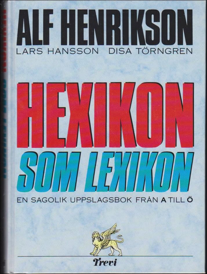 Henrikson, Alf ; Hansson, Lars ; Törngren, Disa : Hexikon som lexikon