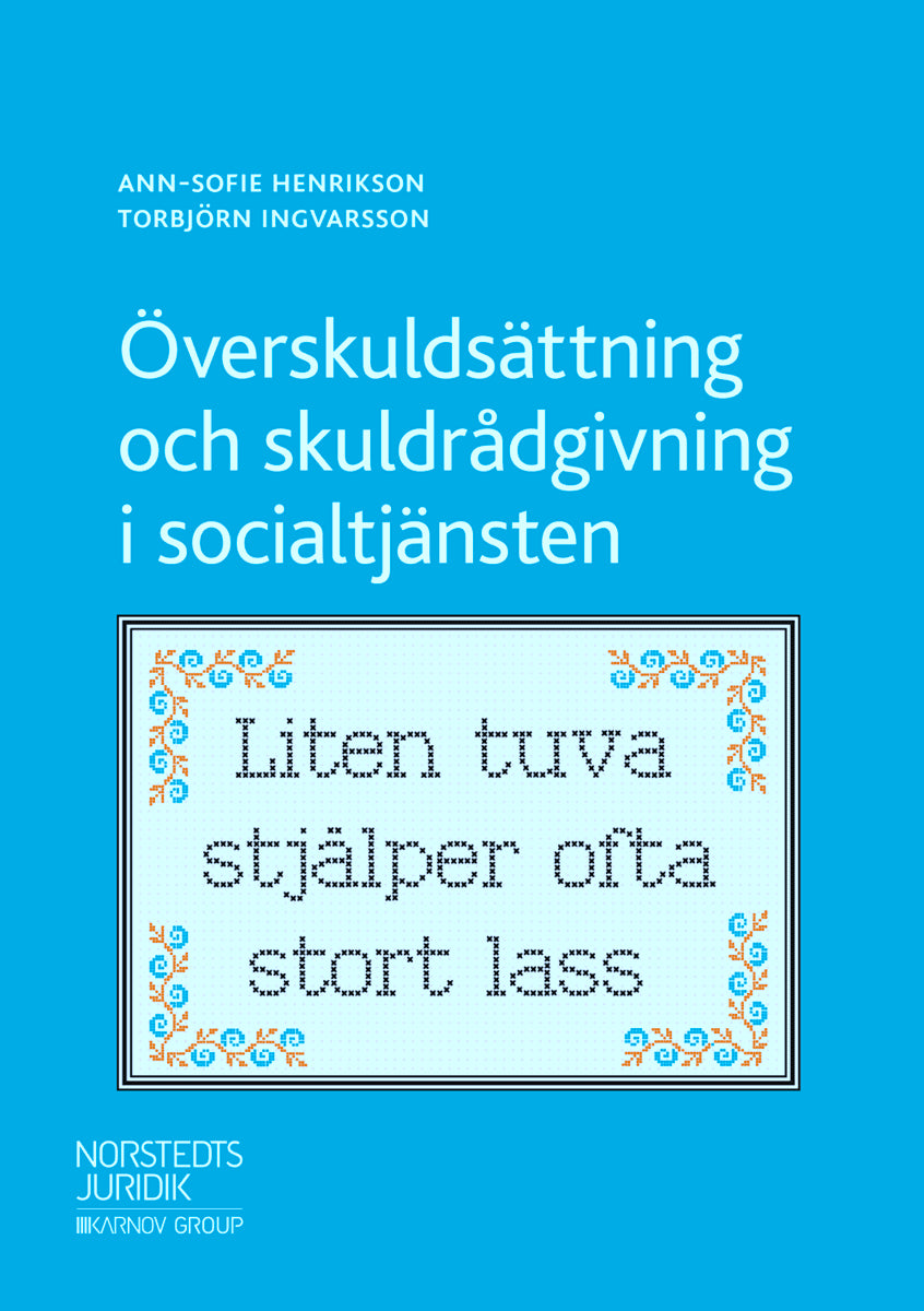 Henrikson, Ann-Sofie ; Ingvarsson, Torbjörn : Överskuldsättning och skuldrådgivning i socialtjänsten
