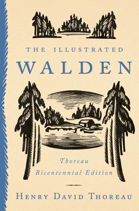 Henry David Thoreau : Illustrated walden - thoreau bicentennial edition