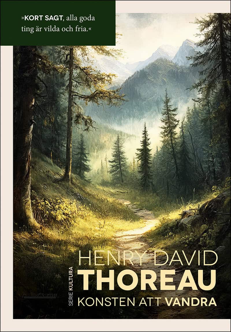 Henry David Thoreau : Konsten att vandra och andra essäer