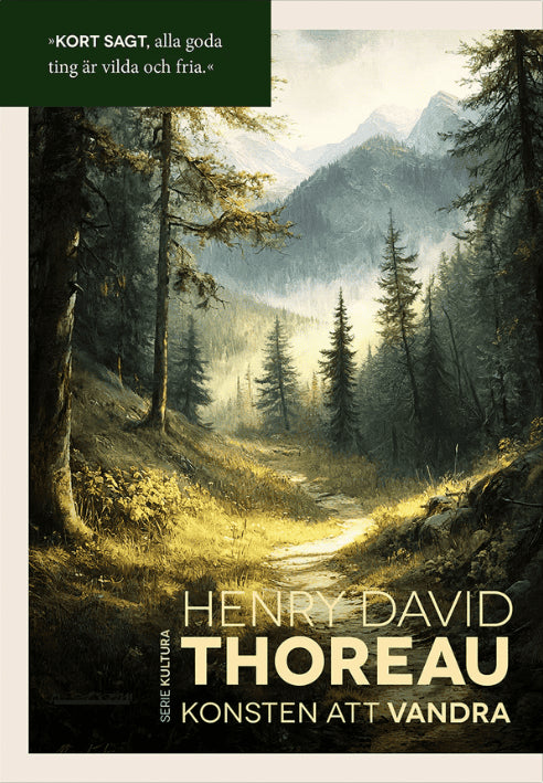 Henry David Thoreau : Konsten att vandra och andra essäer