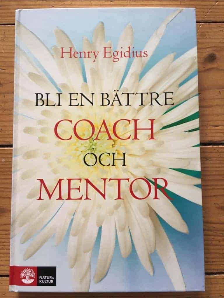 Henry Egidius : Bli en bättre coach och mentor
