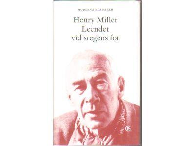 Henry Miller : Leendet vig stegens fot