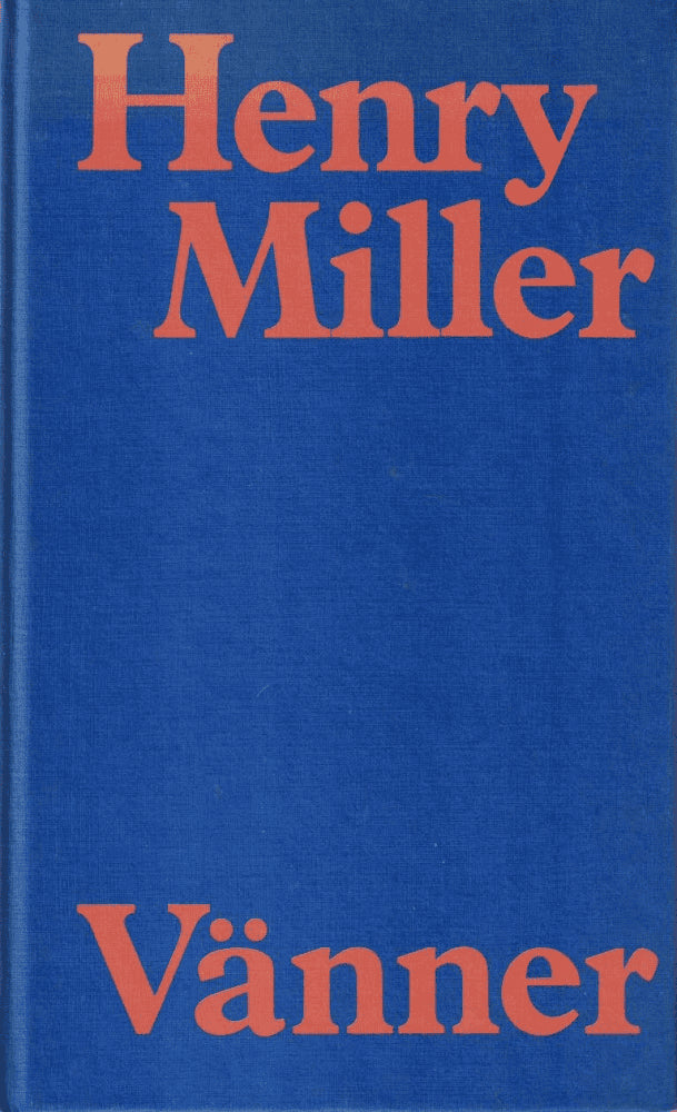 Henry Miller : Vänner