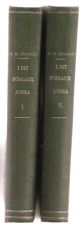 Henry Morton Stanley : I det mörkaste Afrika