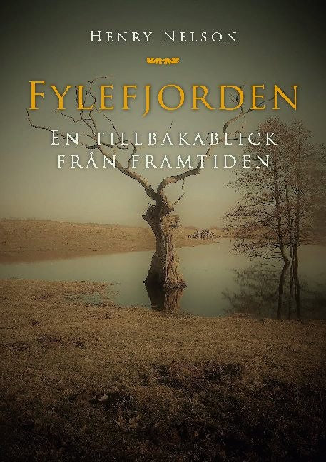 Henry Nelson : Fylefjorden : en tillbakablick från framtiden