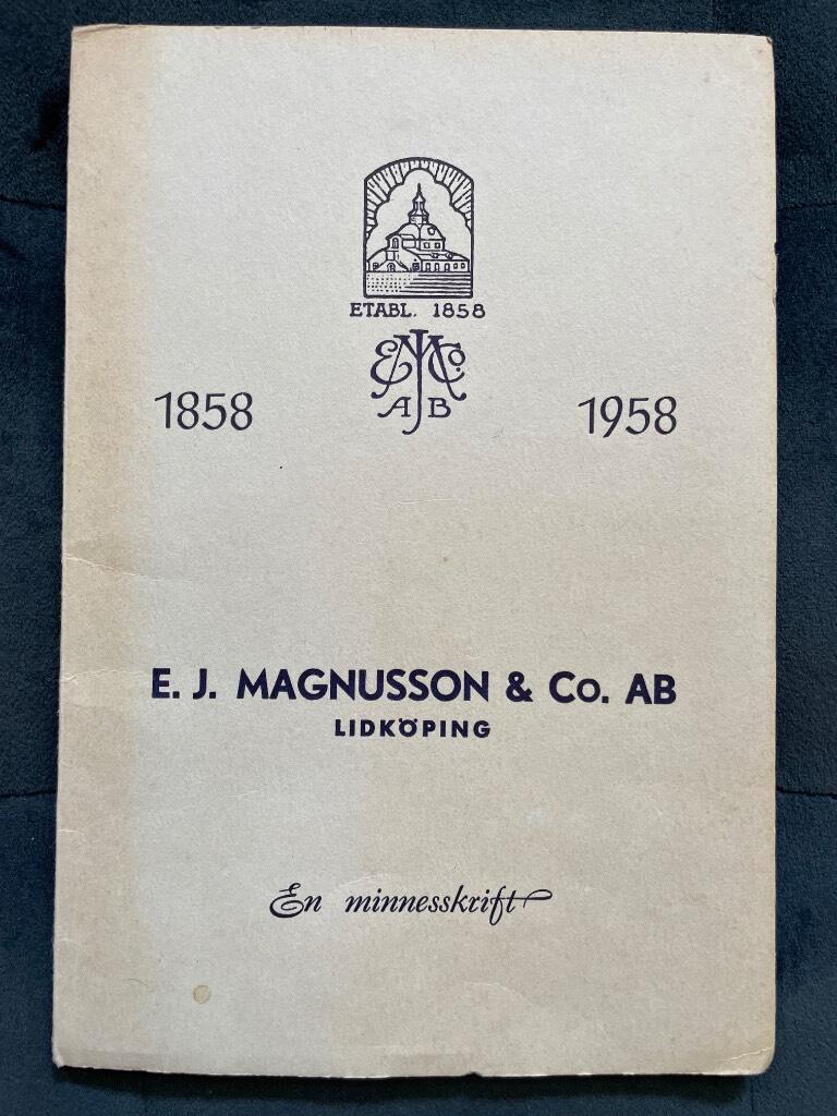 Henry Palm : E.J. Magnusson & Co. AB Lidköping 1858-1958 - En minnesskrift