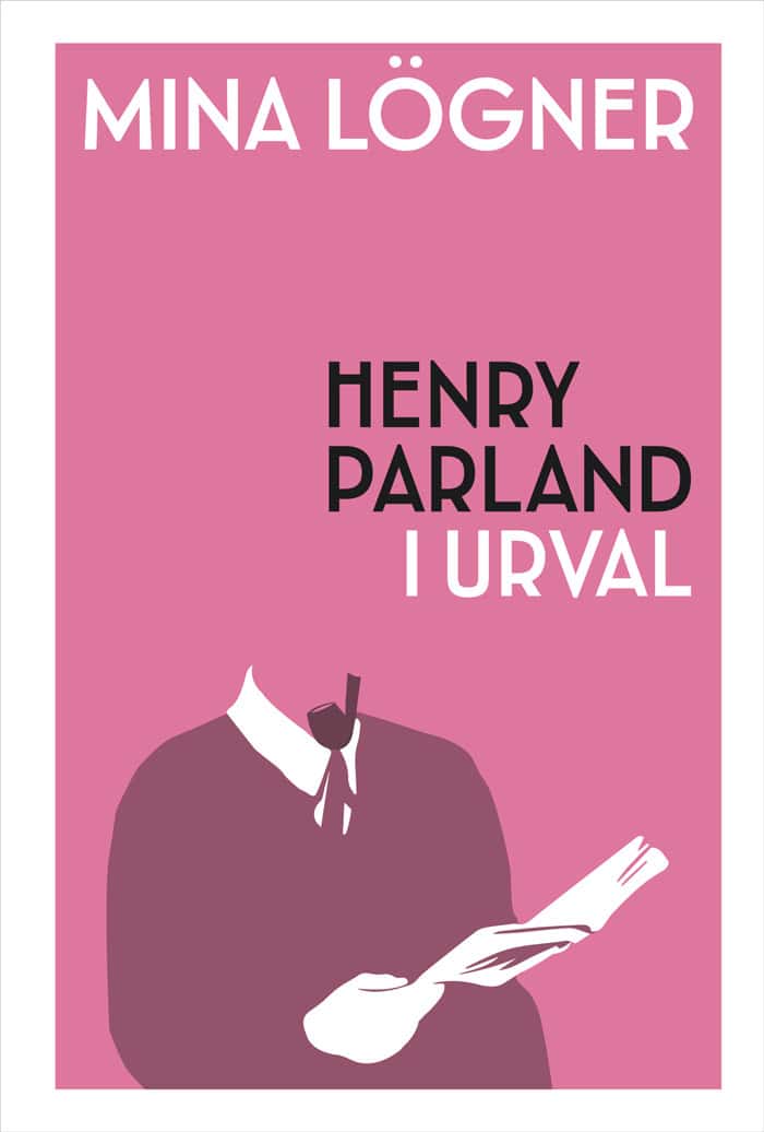 Henry Parland : Mina lögner : Henry Parland i urval