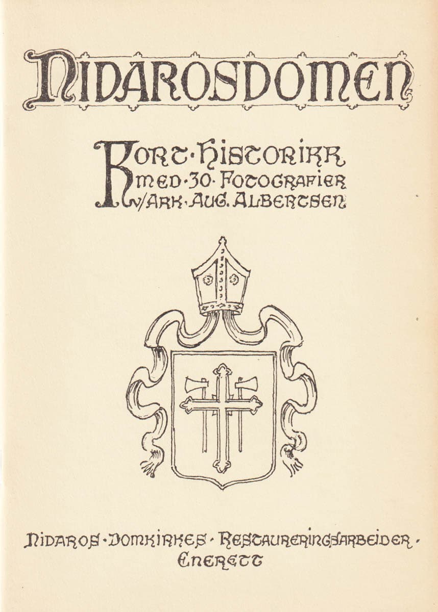 Henry Rösoch : Trondheims historie + Nidarosdomen. Kort historikk med 30 Fotografier v/Ark. Aug Albertsen