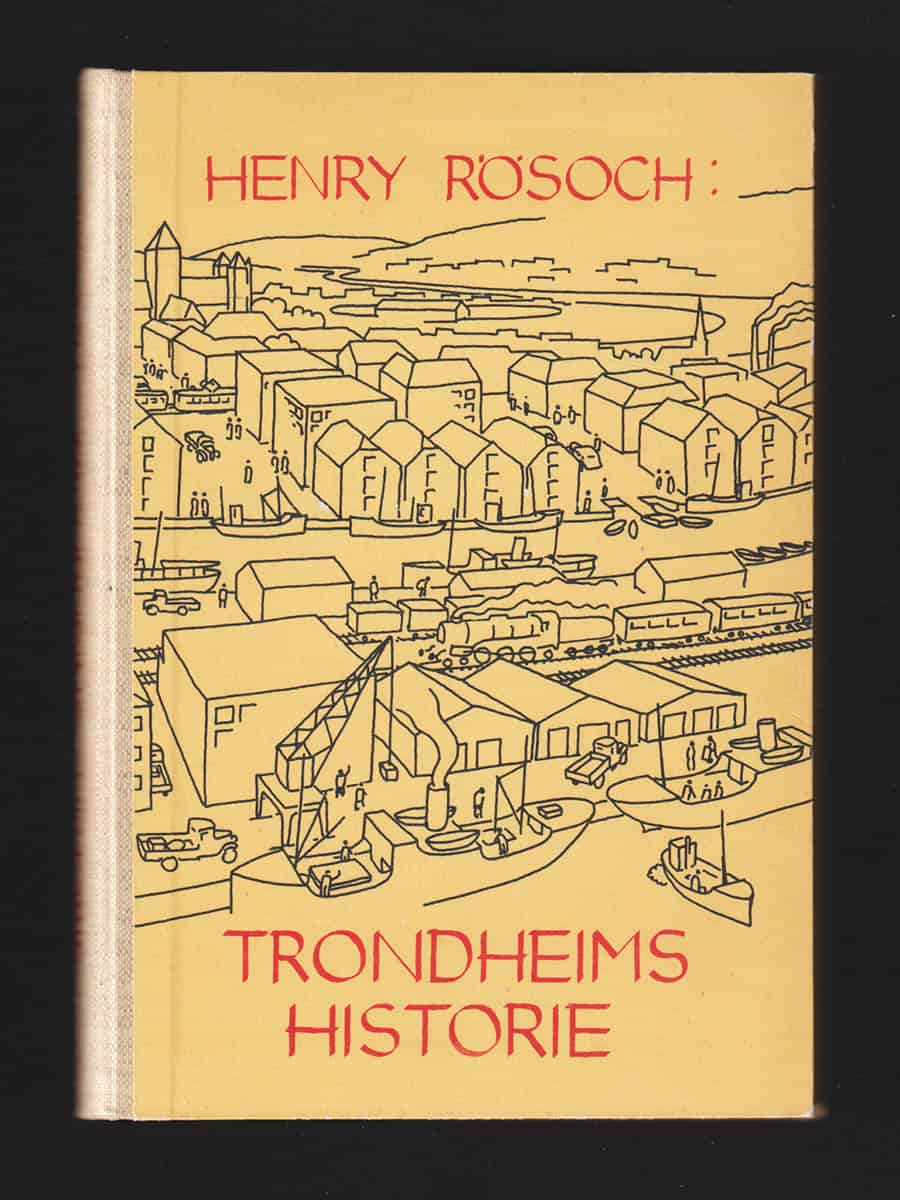 Henry Rösoch : Trondheims historie + Nidarosdomen. Kort historikk med 30 Fotografier v/Ark. Aug Albertsen