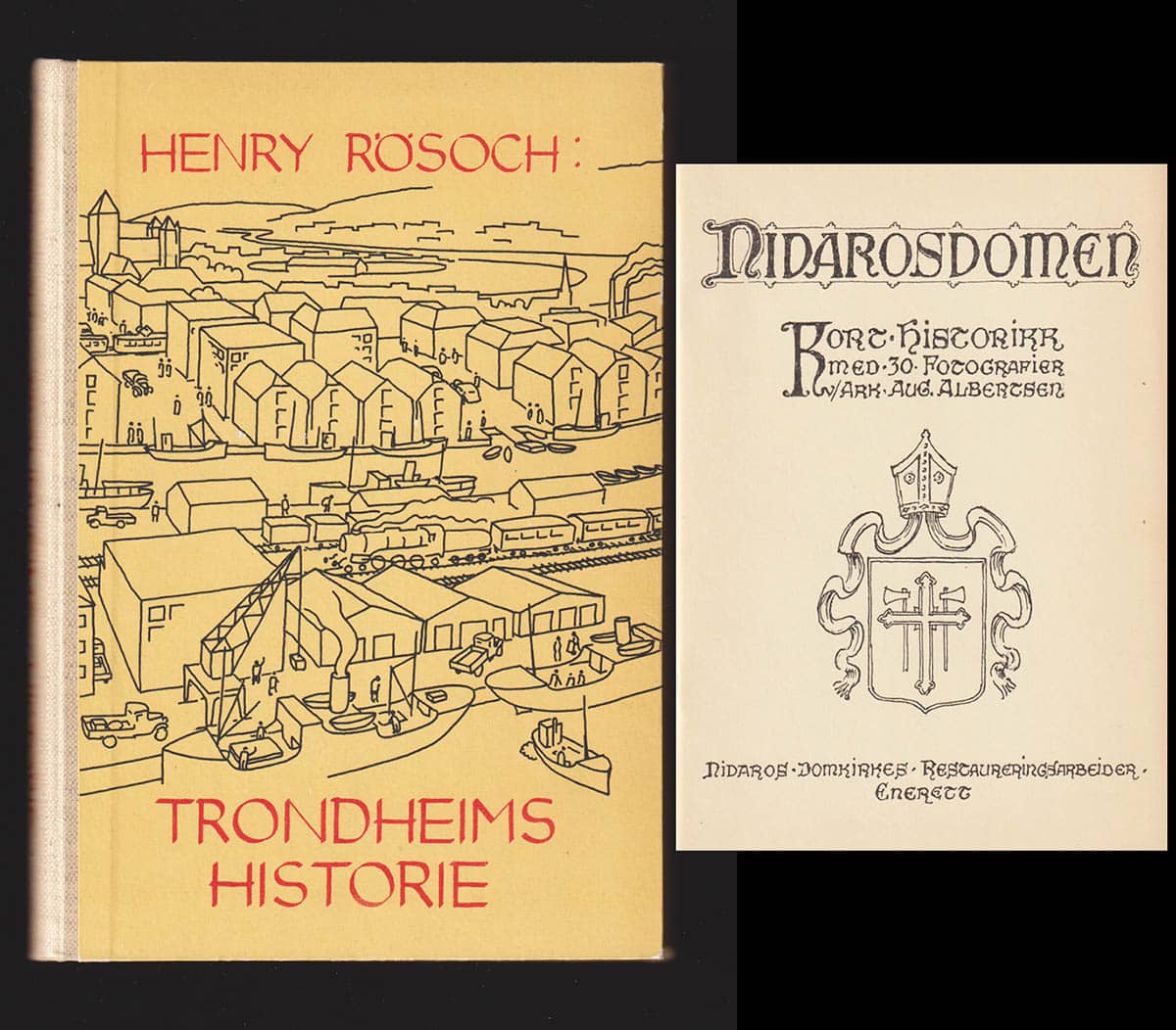Henry Rösoch : Trondheims historie + Nidarosdomen. Kort historikk med 30 Fotografier v/Ark. Aug Albertsen