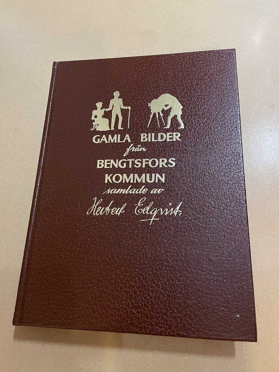 Herbert Edqvist : Gamla bilder från Bengtsfors kommun - Del 2