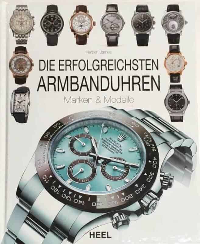 Herbert James : Die Erfolgreichsten Armbandsuhren - Marken & Modelle