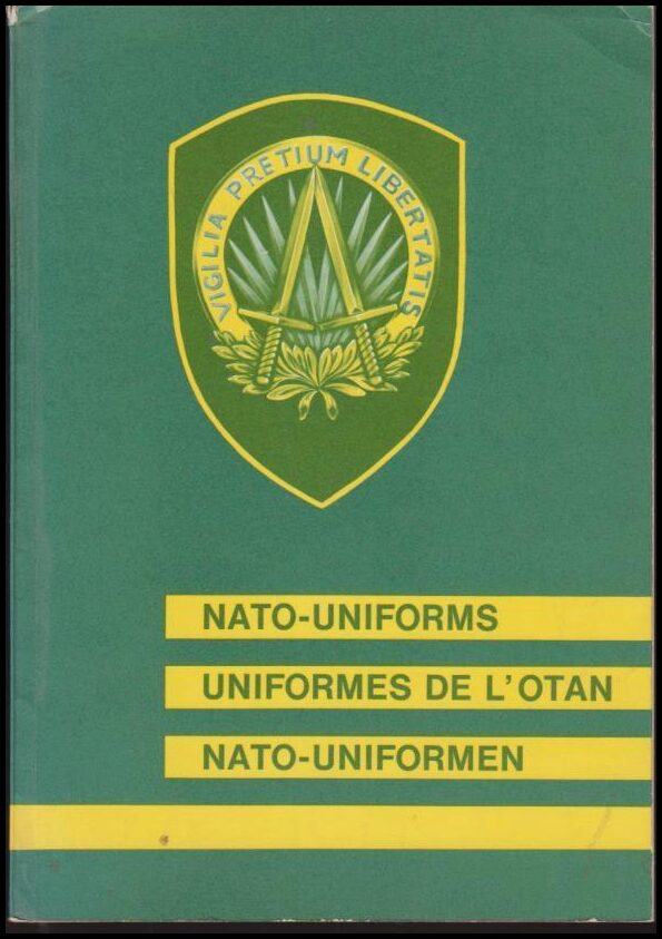 Herbert Pfeill : NATO-Uniforms, Uniformes De L'Otan, NATO-Uniformen.
