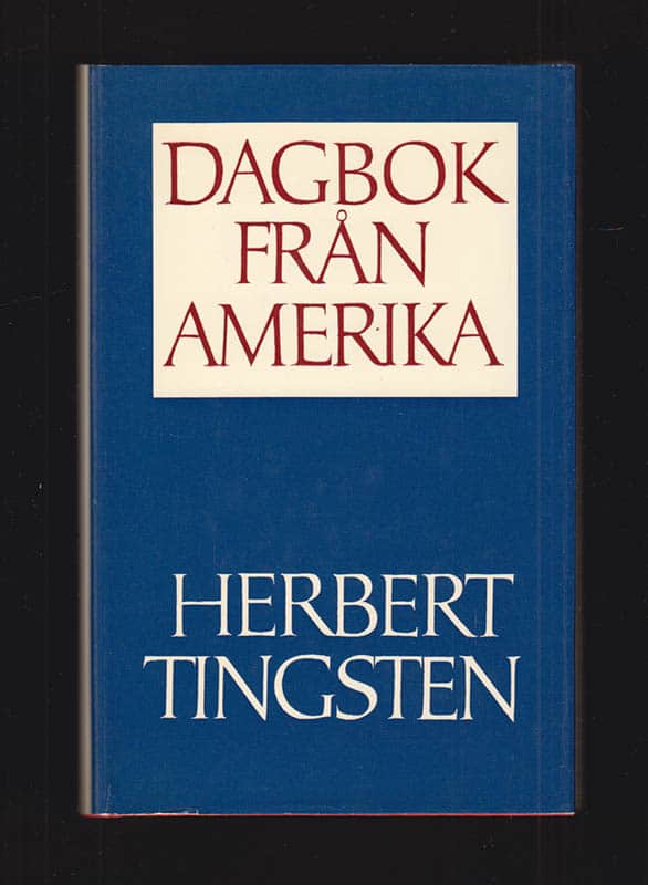Herbert Tingsten : Dagbok från Amerika