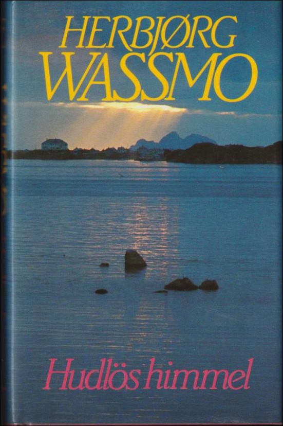 HerbjØrg Wassmo : Hudlös himmel