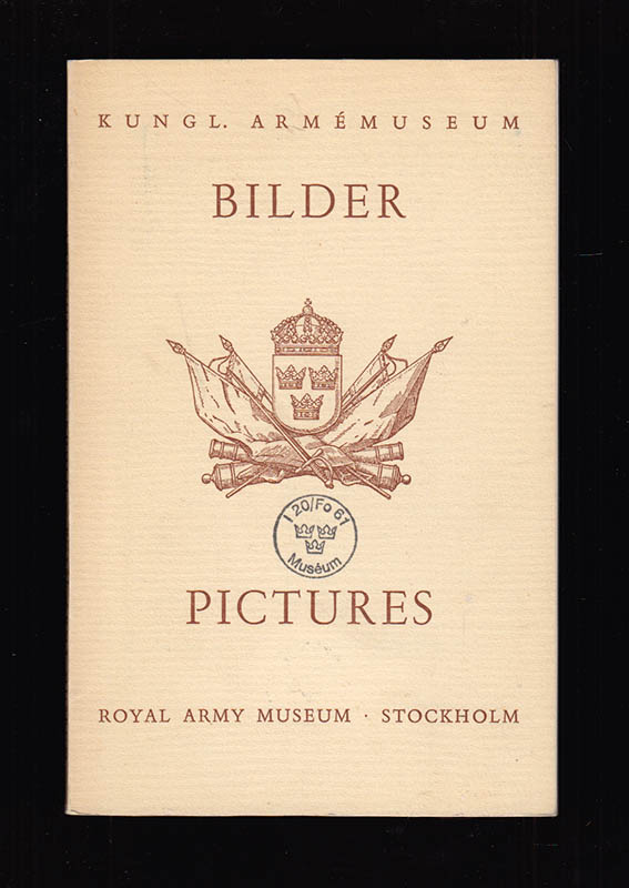 Heribert Seitz : Kungl. Armémuseum. Bilder. Pictures