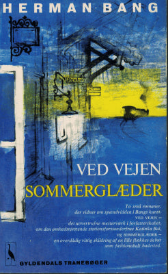 Herman Bang : Ved vejen & Sommerglæder