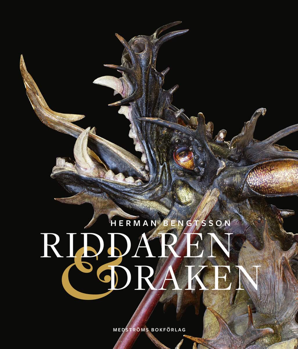 Herman Bengtsson : Riddaren och draken : en rekonstruerad historia