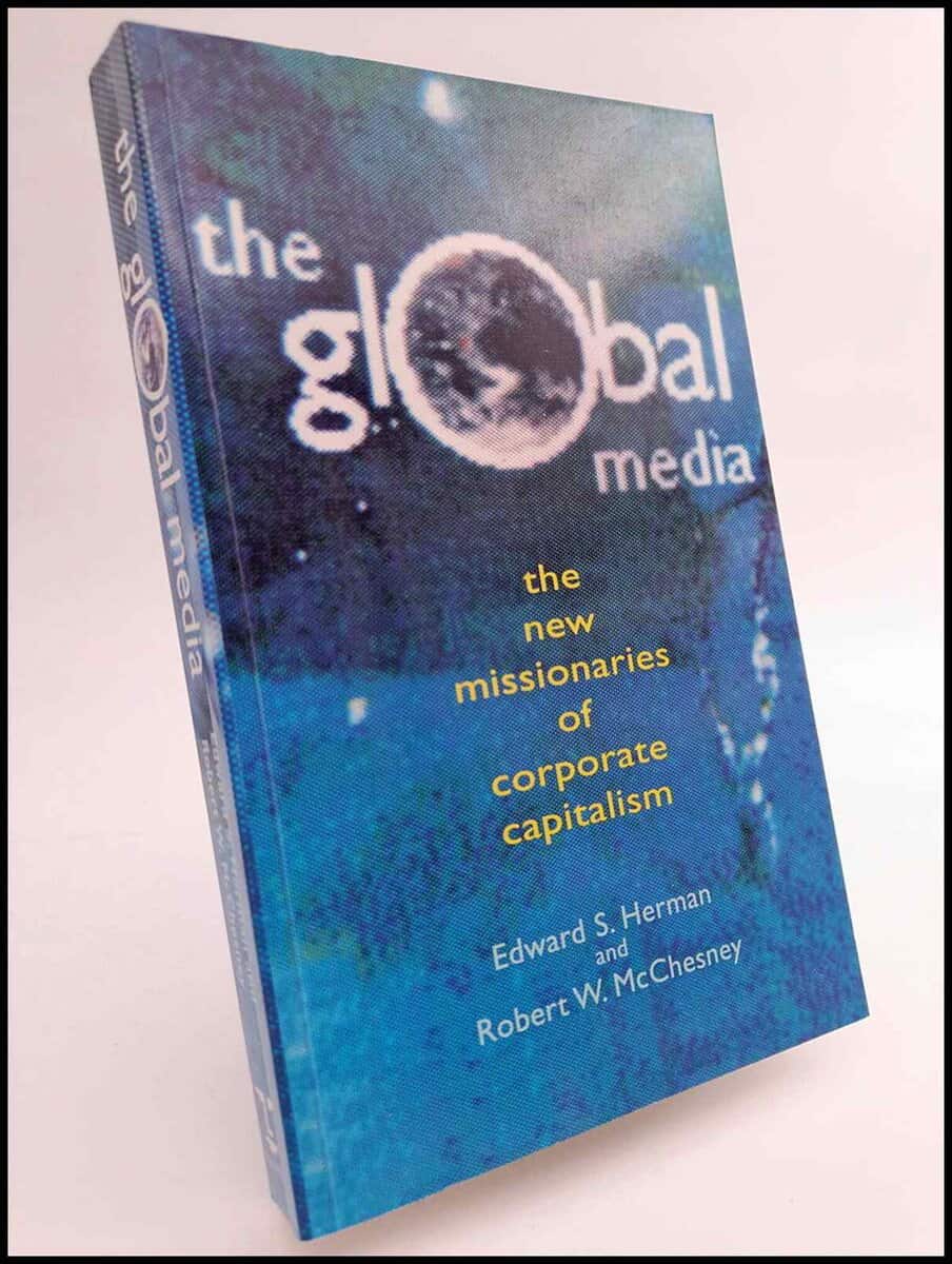 Herman, Edward S. ; McChesney, Robert W. : The global media