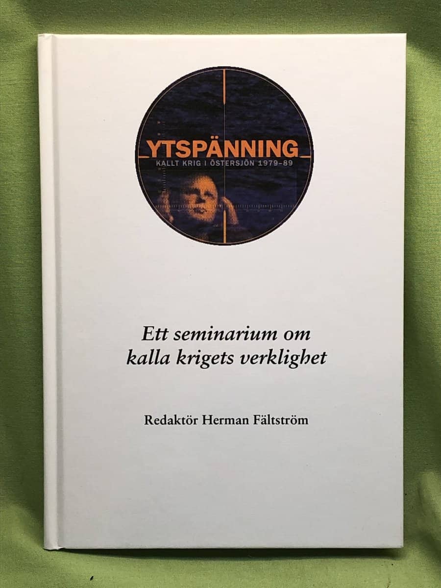 Herman Fältström : Ytspänning ett seminarium om kalla krigets verklighet
