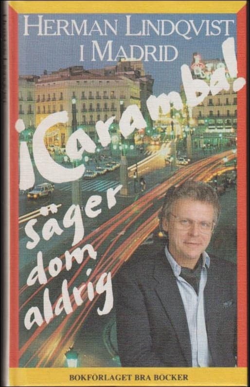 Herman Lindqvist : !Caramba! säger dom aldrig