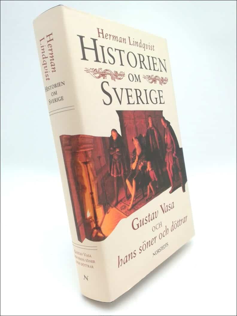 Herman Lindqvist : Historien om Sverige. Band 2