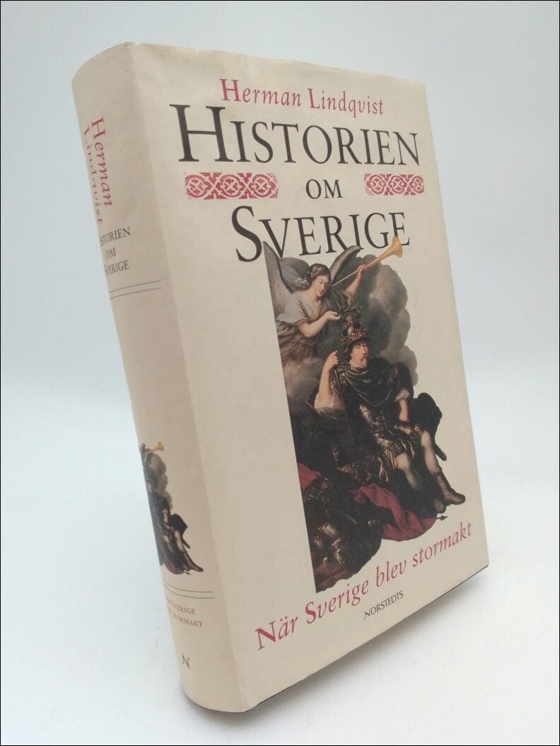 Herman Lindqvist : Historien om Sverige. Band 3