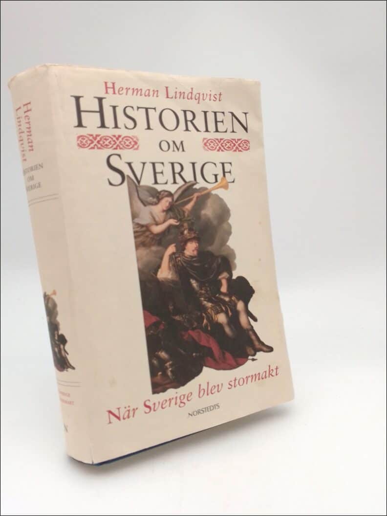 Herman Lindqvist : Historien om Sverige. Band 3
