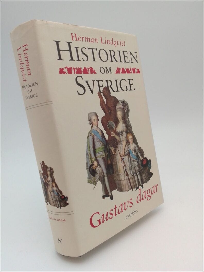Herman Lindqvist : Historien om Sverige. Band 6
