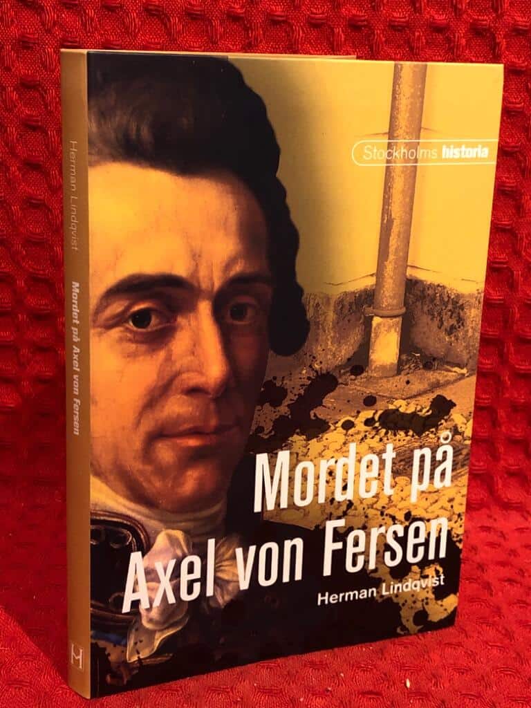 Herman Lindqvist : Mordet på Axel von Fersen