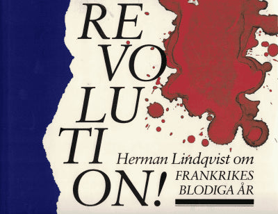 Herman Lindqvist : Revolution!