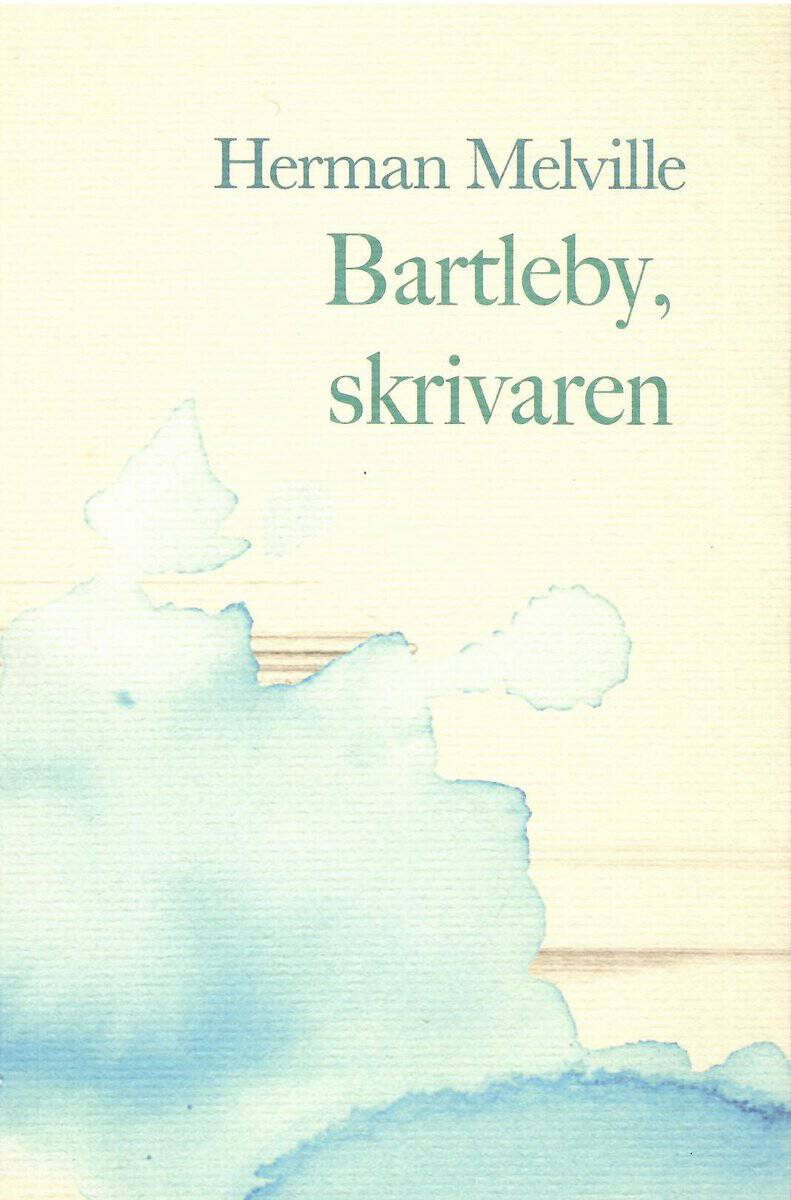 Herman Melville : Bartleby, skrivaren