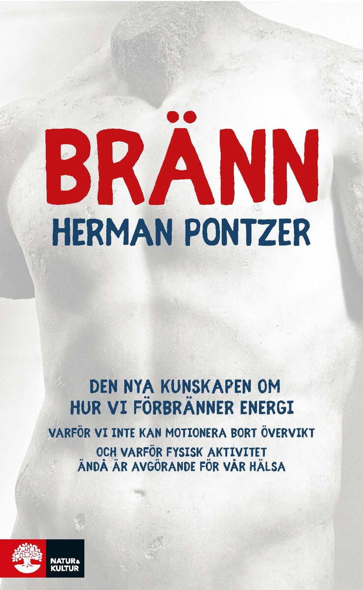 Herman Pontzer : Bränn : den nya kunskapen om hur vi förbränner energi