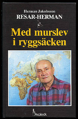 Herman 'Resar-Herman' Jakobsson : Med murslev i ryggsäcken