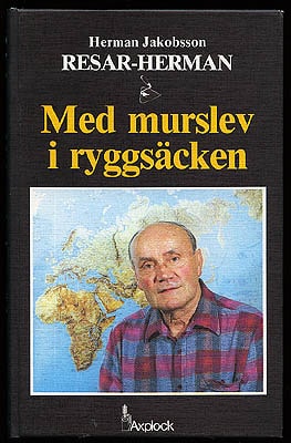 Herman 'Resar-Herman' Jakobsson : Med murslev i ryggsäcken