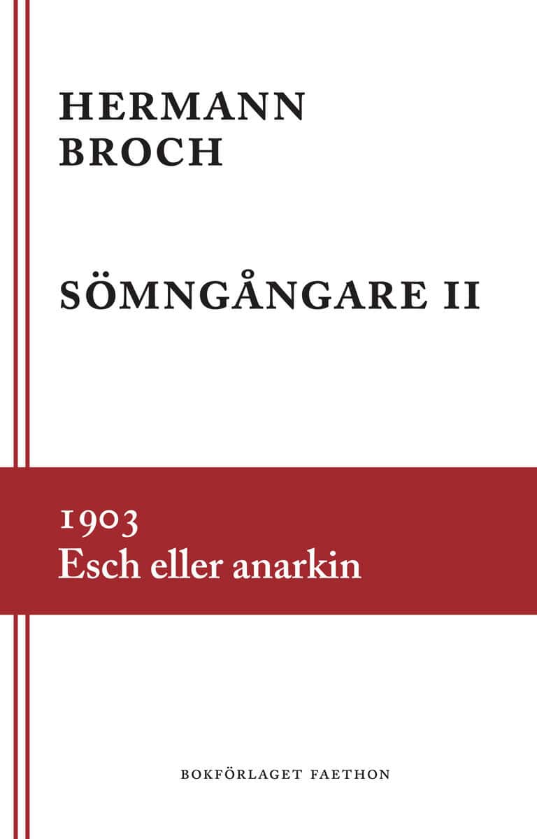 Hermann Broch : Sömngångare 2, 1903 : Esch eller anarkin