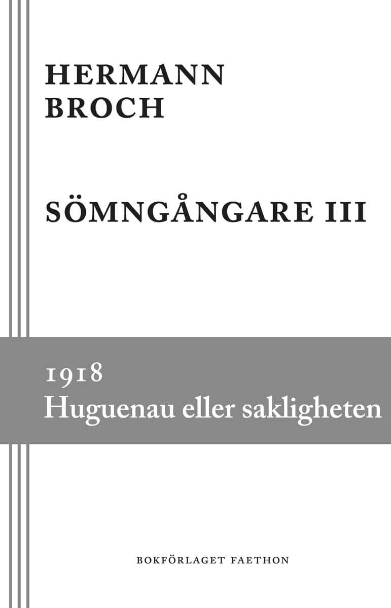 Hermann Broch : Sömngångare 3, 1918 : Huguenau eller sakligheten