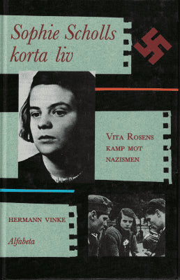 Hermann Vinke : Sophie Scholls korta liv