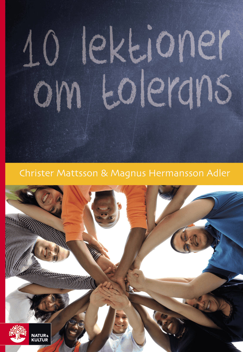 Hermansson Adler, Magnus ; Mattsson, Christer : 10 lektioner om tolerans