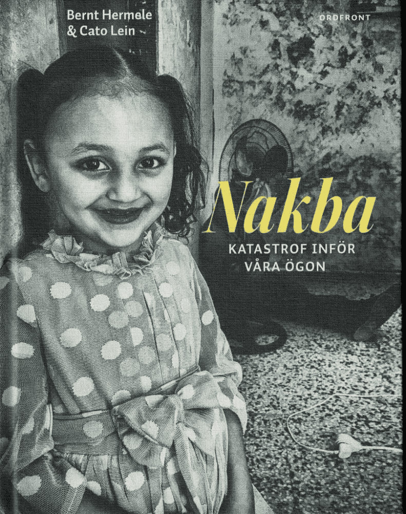 Hermele, Bernt ; Lein, Cato : Nakba