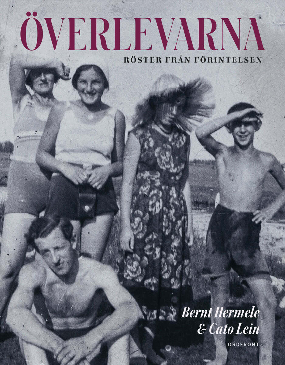 Hermele, Bernt ; Lein, Cato : Överlevarna : röster från Förintelsen