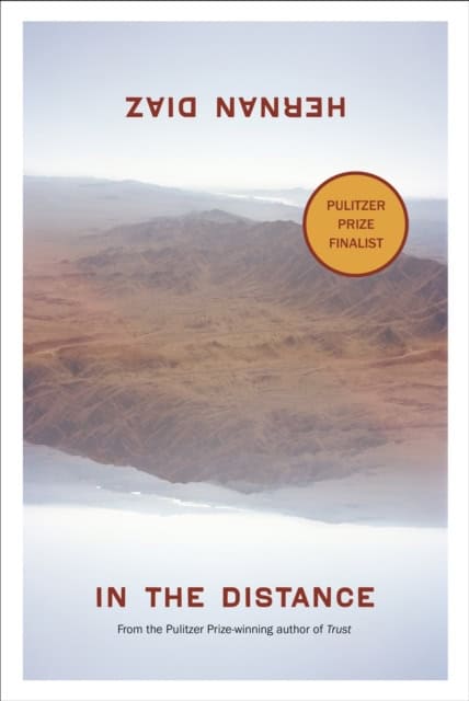 Hernan Diaz : In the Distance