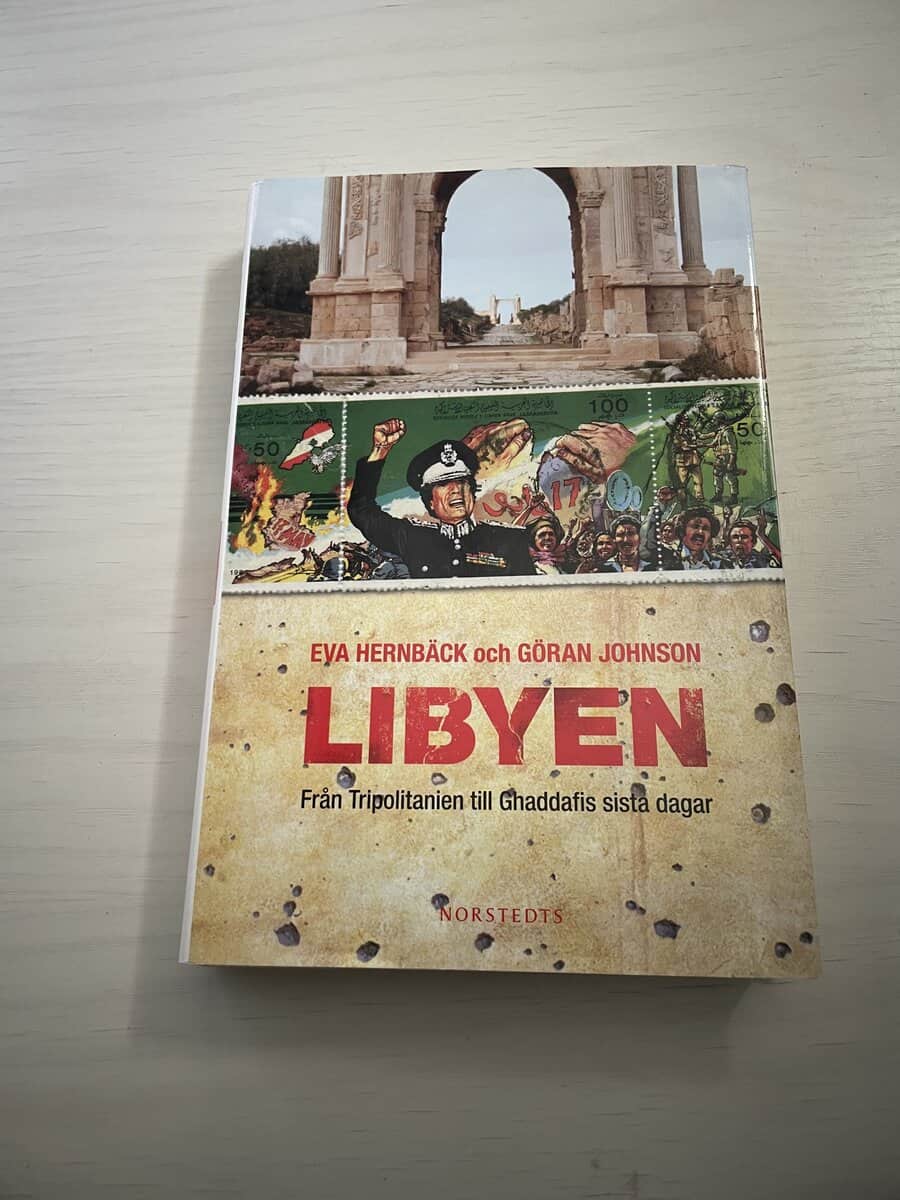 Hernbäck, Eva; Johnson, Göran : Libyen - Från Tripolitanien till Ghaddafis sista dagar