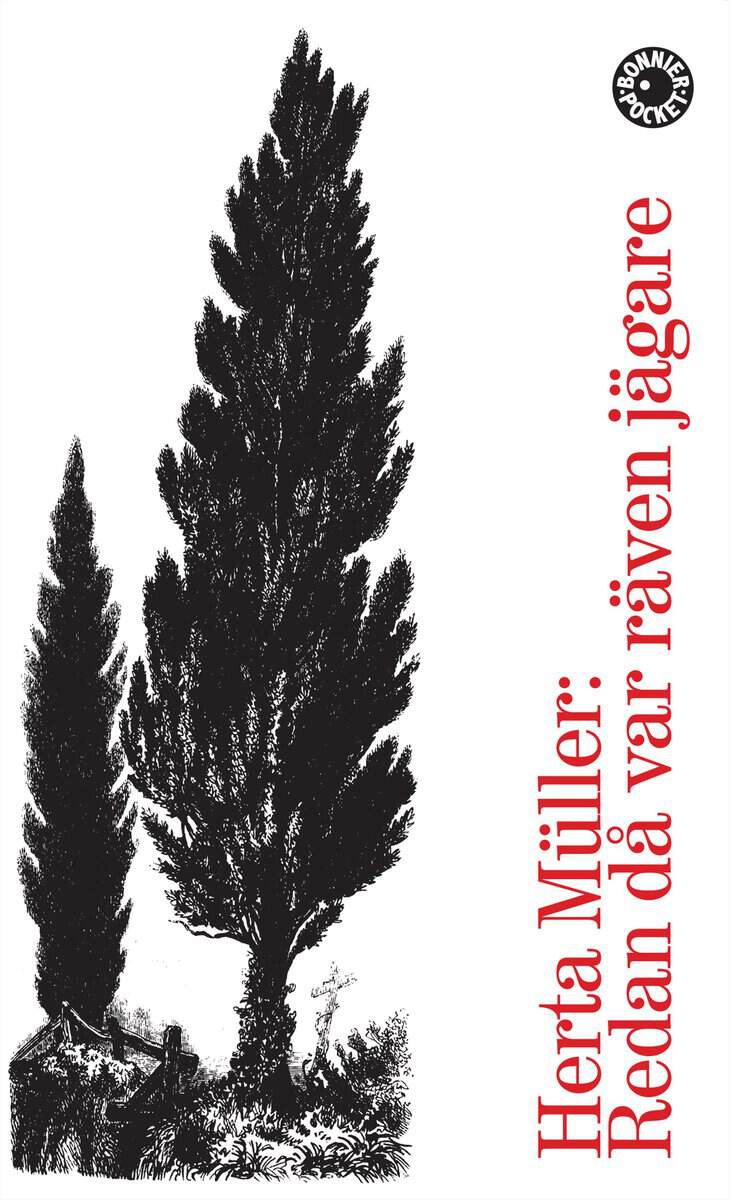 Herta Müller : Redan då var räven jägare
