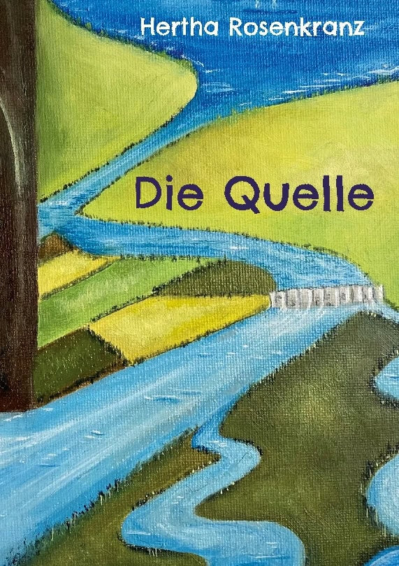 Hertha Rosenkranz : Die Quelle