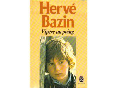 Hervé Bazin : Vipère au poing