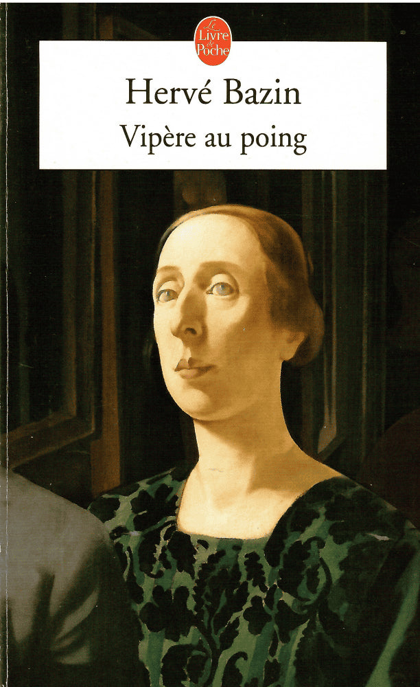 Hervé Bazin : Vipère au poing