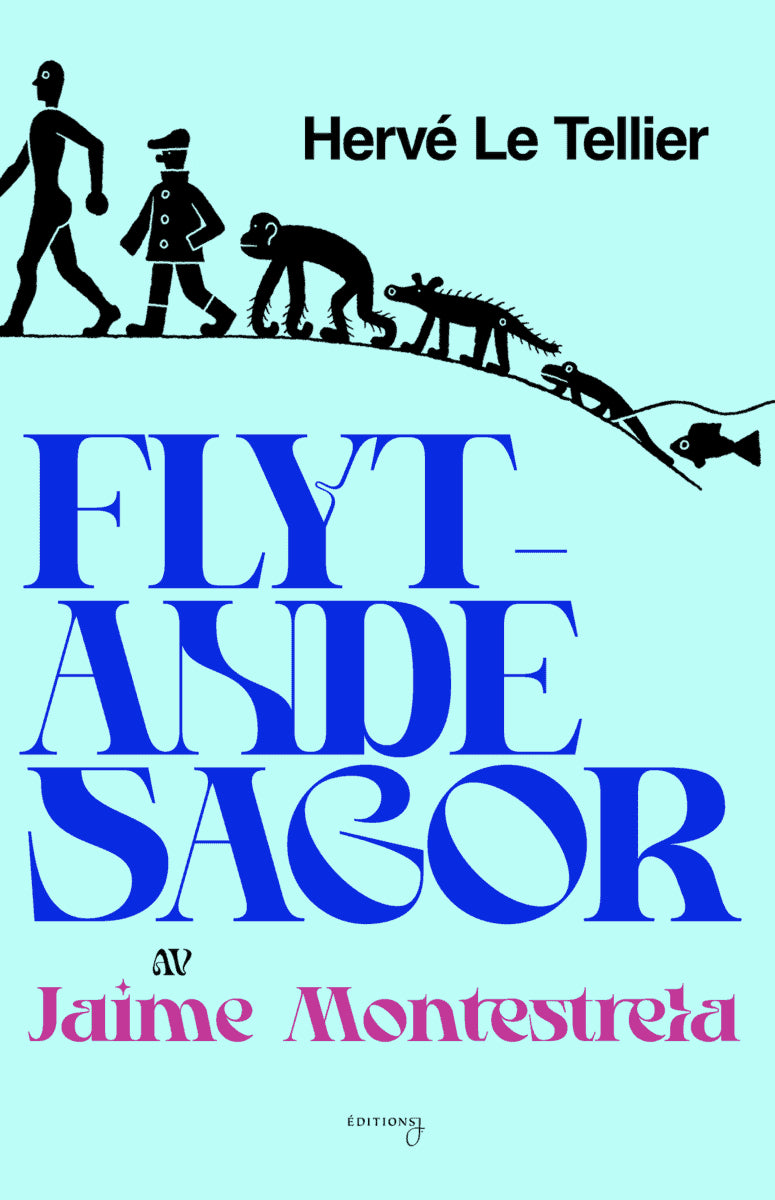 Hervé Le Tellier : Flytande sagor av Jaime Montestrela